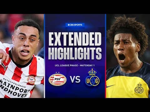 PSV vs. Union Saint-Gilloise: Extended Highlights | UCL League Phase MD 1 | CBS Sports Golazo