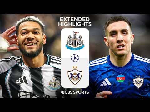 Newcastle United vs. Qarabağ FK: Extended Highlights | UCL Knockout Play-offs - Leg 2 | CBS Sports