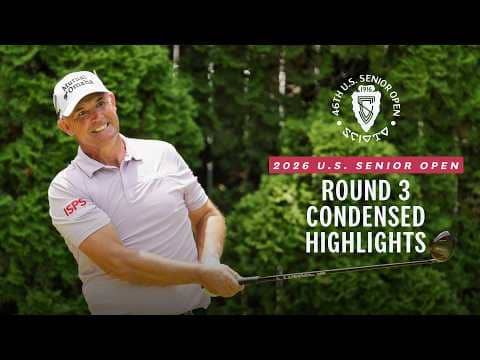 2026 U.S. Senior Open Highlights: Round 3, Condensed