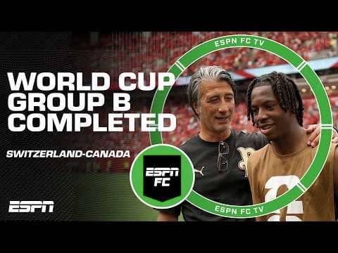 NO SURPRISE Switzerland win Group B ⚽ Reaction to 2-1 victory over Canada | ESPN FC