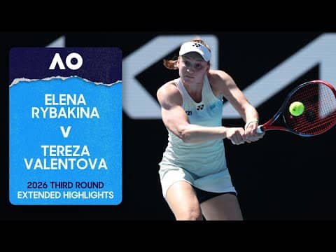 Elena Rybakina v Tereza Valentova Extended Highlights | Australian Open 2026 Third Round