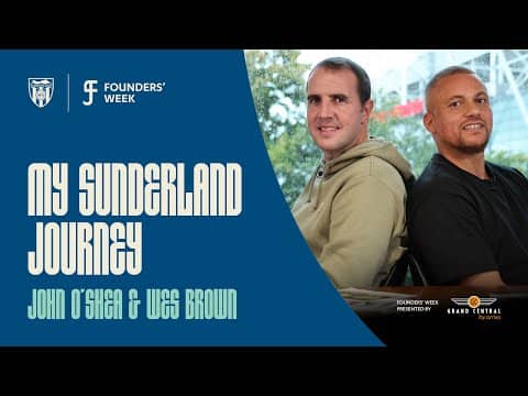 Great Escape, Mistaken Identity & Roker Beach | John O’Shea & Wes Brown’s Sunderland Journey