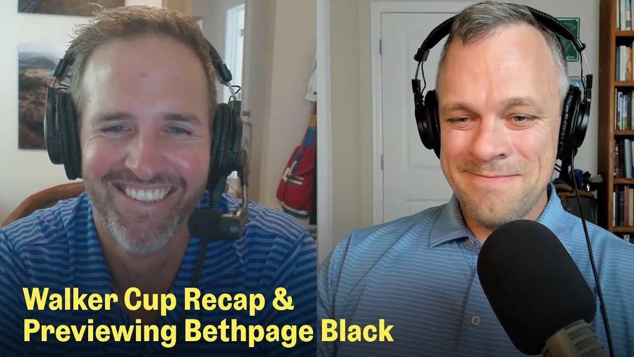 Walker Cup Wrap-Up & Bethpage Black Thoughts | The Fried Egg Golf Podcast
