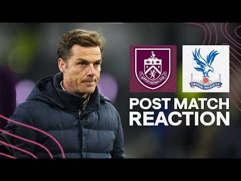 Parker Reflects On Defeat To Palace | REACTION | Burnley 0-1 Crystal Palace