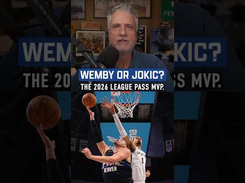 Who's the 2026 NBA League Pass MVP: Wemby or Jokic?  🤔