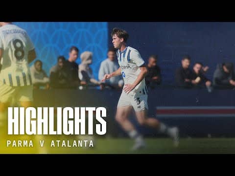 MAFFESSOLI e BALDO per la VITTORIA! 🙌 | Highlights Parma-Atalanta 1-2 | 7ª Primavera 1 2025/26