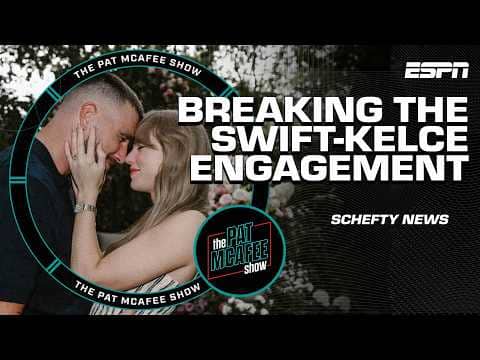 Taylor Swift & Travis Kelce announce their engagement 💍 + OTHER Schefty news 😅 | The Pat McAfee Show
