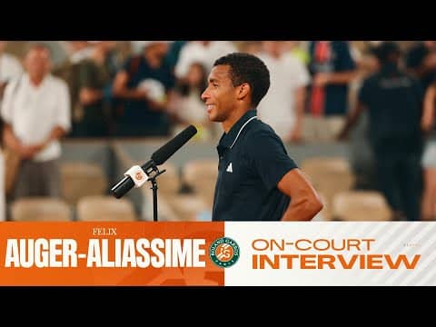 Felix Auger-Aliassime | Round 3 on-court Interview | Roland-Garros 2026