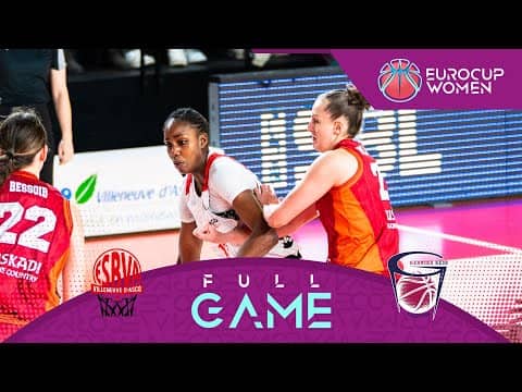LIVE - Villeneuve d'Ascq LM v Lointek Gernika Bizkaia | Round of 16 | EuroCup Women 2025-26