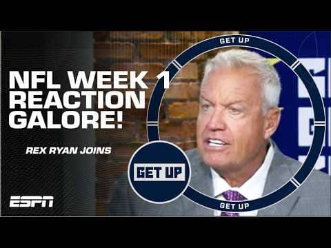 🚨 RIDICULOUS TO SUBLIME?! 🚨 Rex Ryan was IMPRESSED MOST by THIS in Week 1 | Get Up