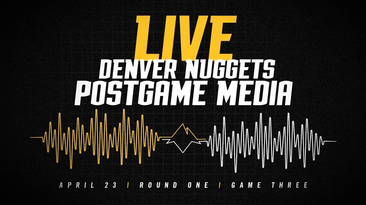 LIVE: Denver Nuggets Postgame Press Conference After Game Three Vs. MIN 🎙