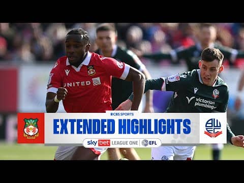 Wrexham vs. Bolton Wanderers: Extended Highlights | EFL League One | CBS Sports Golazo