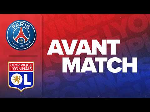 L1 J30 | L'AVANT MATCH : PSG - OL