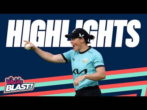 Harris & Chathli Star in Final! | Surrey Women v Bears Women - Highlights | Vitality Blast 2025