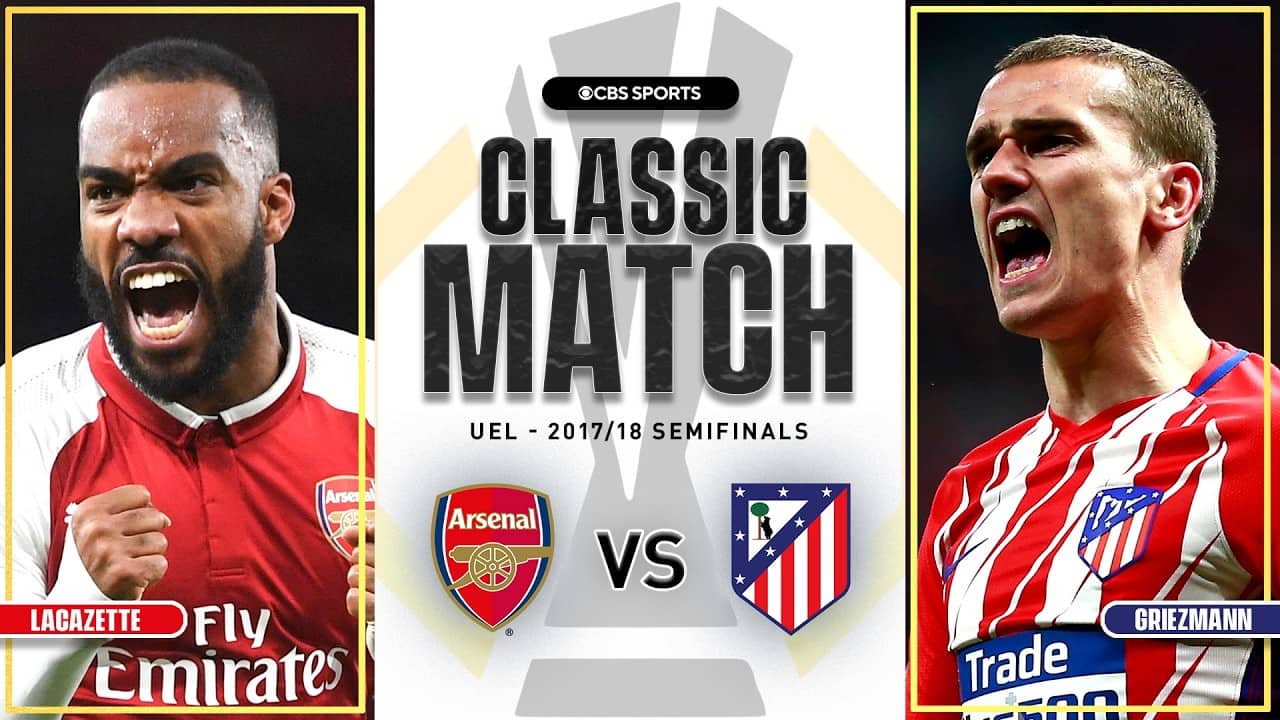 Arsenal vs. Atletico Madrid CLASSIC Europa League Highlight | Oblak MASTERCLASS | Griezmann CLUTCH