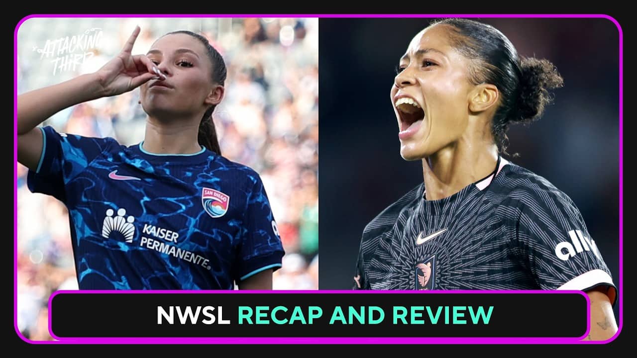 NWSL REVIEW SHOW | San Diego Dominate, Angel City rebound, Portland roll | Attacking Third
