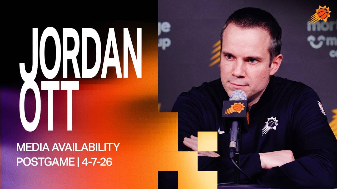 Head Coach Jordan Ott Media Availability | Phoenix Suns | 4-7-26