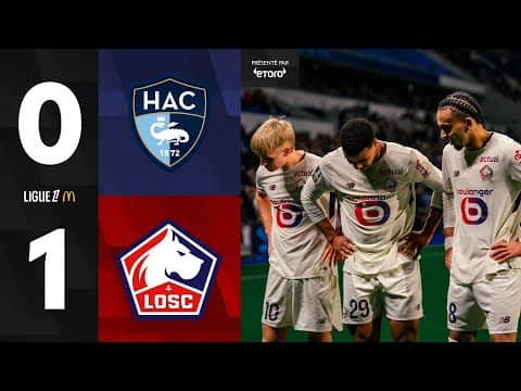 Highlights I A 10 contre 11, le LOSC s'impose au Havre (1-0) 💪