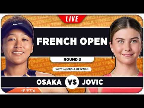 OSAKA vs JOVIC • French Open 2026 • LIVE Tennis Watchalong