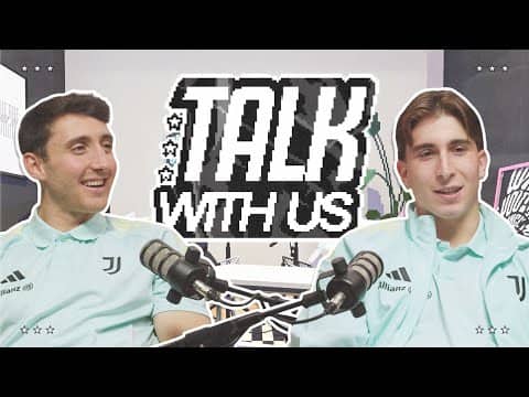 What’s the last thing you googled? | TALK WITH US S02 E01 | Andrea Cambiaso & Fabio Miretti