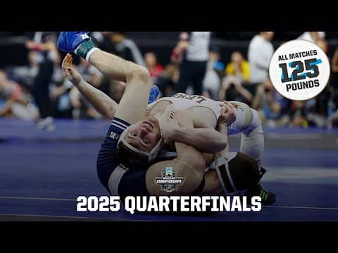 All four 125 lb quarterfinal matches | 2025 NCAA wrestling championships