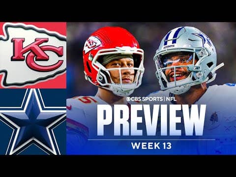 Chiefs vs Cowboys Game Preview: Picks and Predictions | NFL Week 13