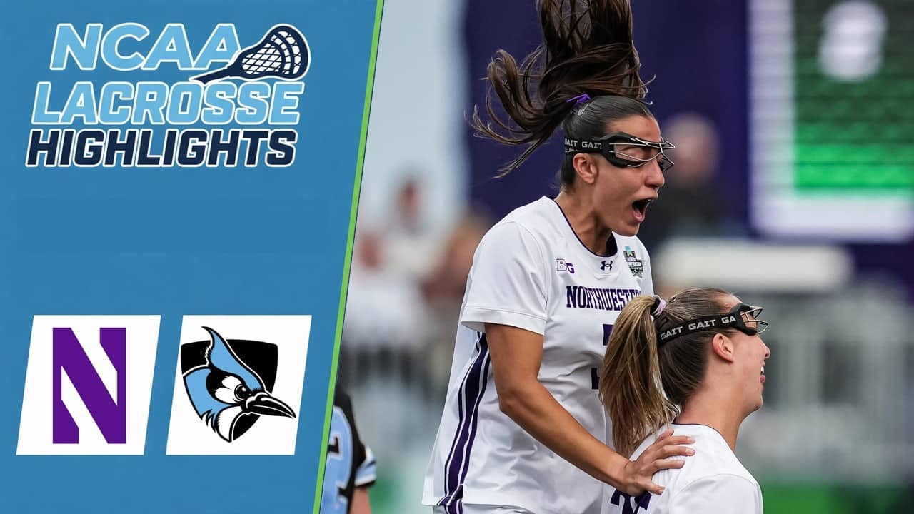 Northwestern vs Johns Hopkins |NCAA Women’s Lacrosse Championship Semifinal Highlights May 22, 2026