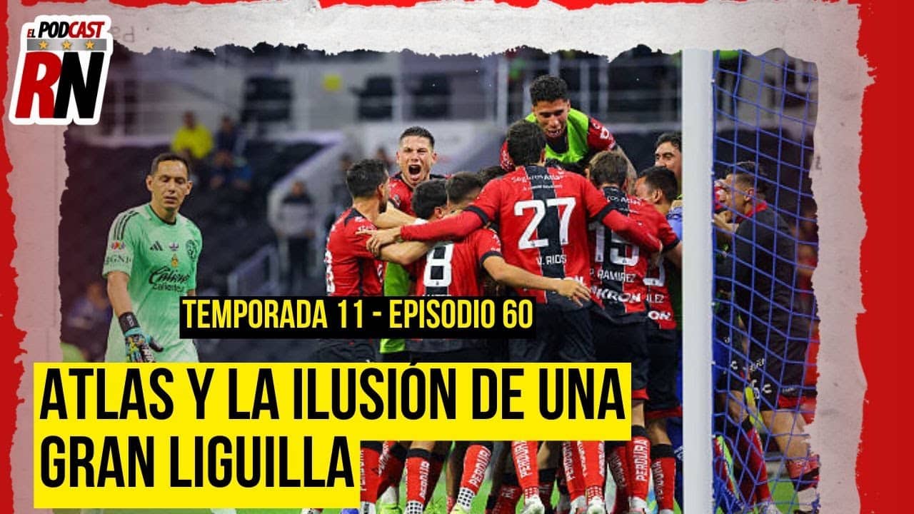 ATLAS con el SUEÑO INTACTO de hacer una GRAN LIGUILLA | El Podcast Rojinegro