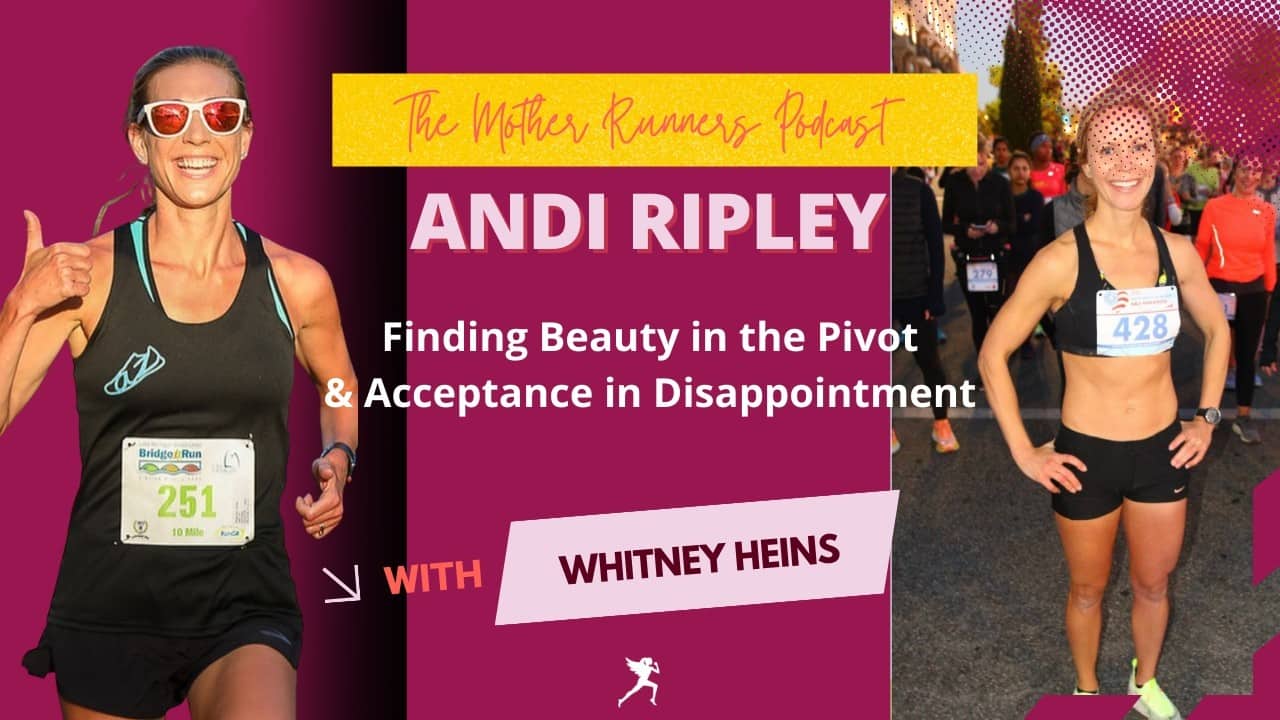 ANDI RIPLEY: Finding Beauty in the Pivot & Acceptance in Disappointment
