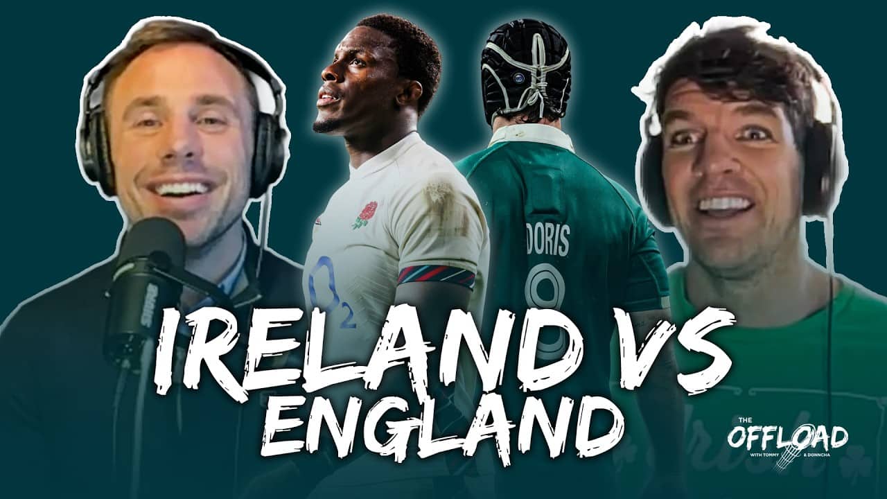 Ireland vs England, Hitchhikers, Thornley’s spies & more | The Offload EP72