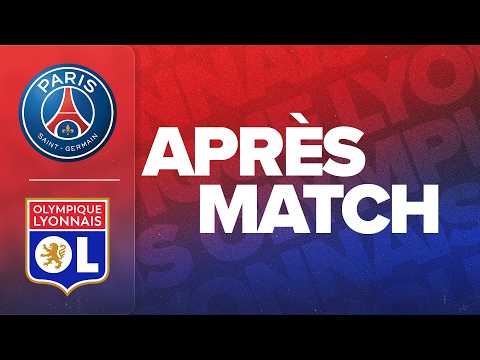 L1 J30 | L'APRES MATCH : PSG - OL