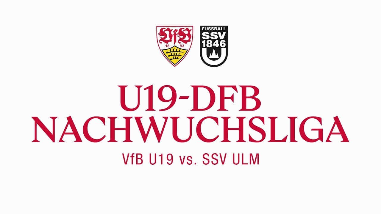 LIVE: VfB U19 - SSV Ulm | DFB-Nachwuchsliga