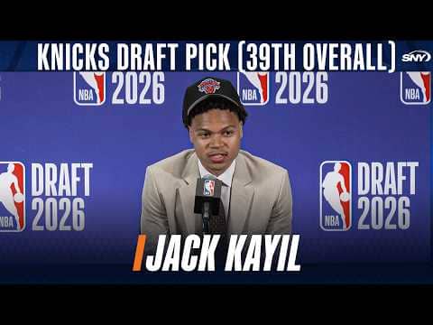 Knicks draft Jack Kayil with 39th pick in 2026 NBA Draft