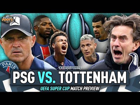 PSG vs. Tottenham UEFA Super Cup MATCH PREVIEW | Which European CHAMP gets the win? | Morning Footy