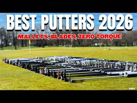 BEST PUTTERS 2026 | Best Mallet Putters, Best Zero Torque Putters, Best Blade Putters