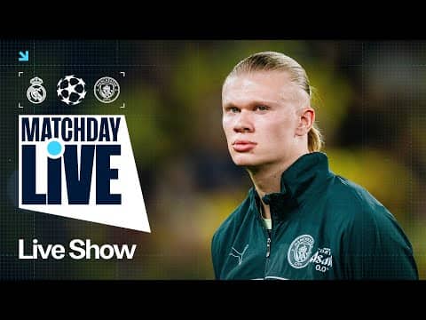 MATCHDAY LIVE - MADRID v CITY - CHAMPIONS LEAGUE