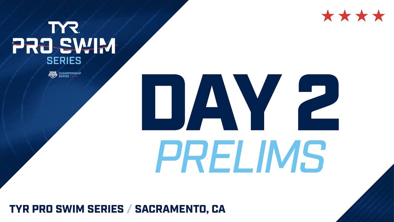 Day 2 Prelims | 2026 TYR Pro Swim Series Sacramento
