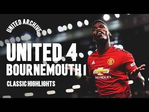 Paul Pogba Double! | Man Utd 4-1 Bournemouth | United Archive 🎞️