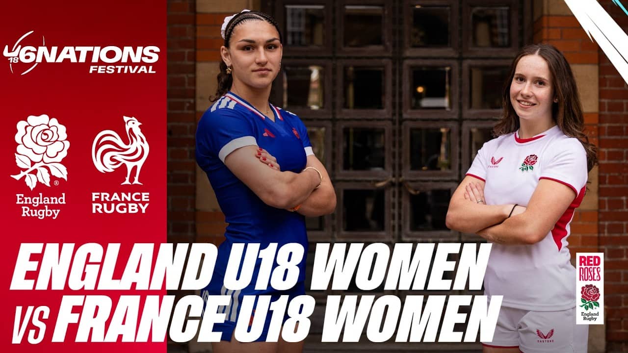 LIVE | England U18 Women v France U18 Women | Six Nations Festival | Wellington College