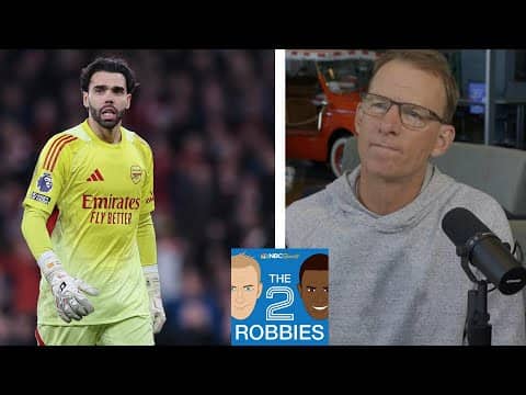 Is Arsenal's David Raya appreciated enough as a top goalkeeper? | The 2 Robbies Podcast | NBC Sports