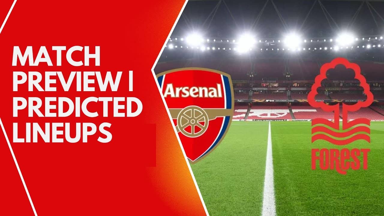 Arsenal v Nottingham Forest Preview | Ange’s First Game & Arsenal Response