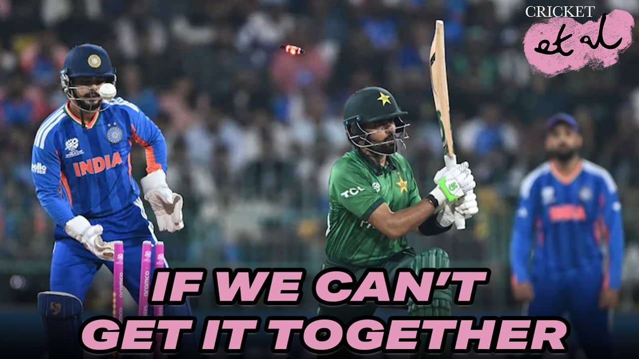 IF WE CAN'T GET IT TOGETHER: India Vs Pakistan + Australia's Shock Upset