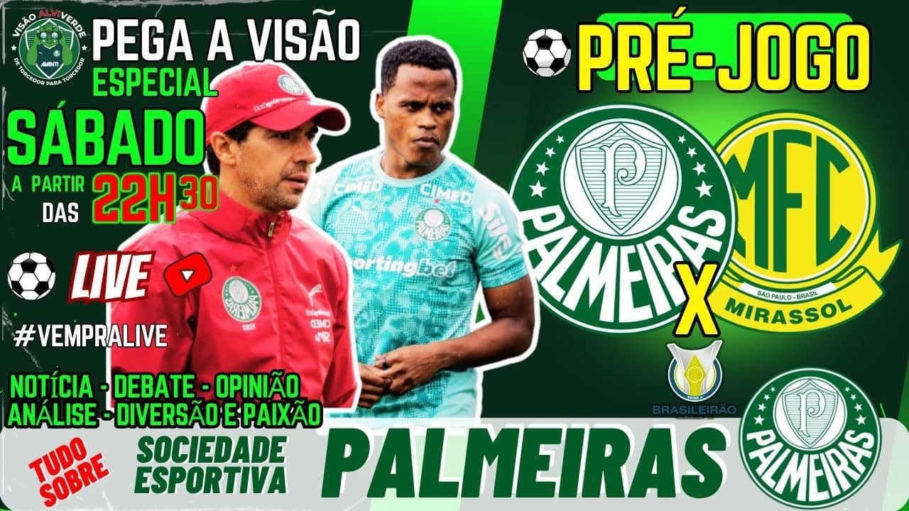 🚨#AOVIVO-LIVE ESPECIAL DE SÁBADO: PRÉ-JOGO PALMEIRAS X MIRASSOL | NOTÍCIAS DO VERDÃO