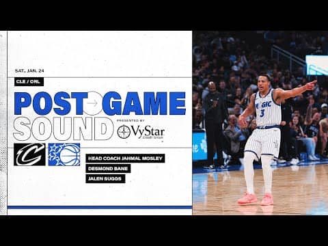 POSTGAME SOUND: CLEVELAND CAVALIERS VS. ORLANDO MAGIC | COACH MOSE, DESMOND BANE & JALEN SUGGS