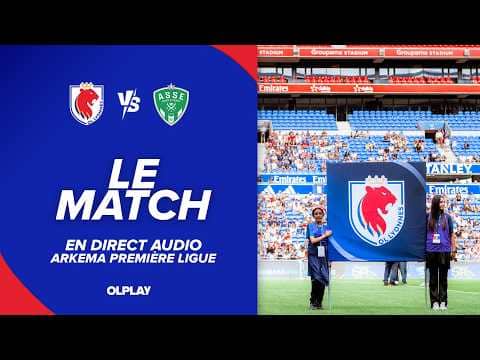 LE MATCH : OL LYONNES - AS Saint-Étienne