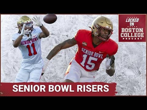 SURGING: Boston College’s Senior Bowl Standouts—Quintayvious Hutchins & Lewis Bond Rise RAPIDLY