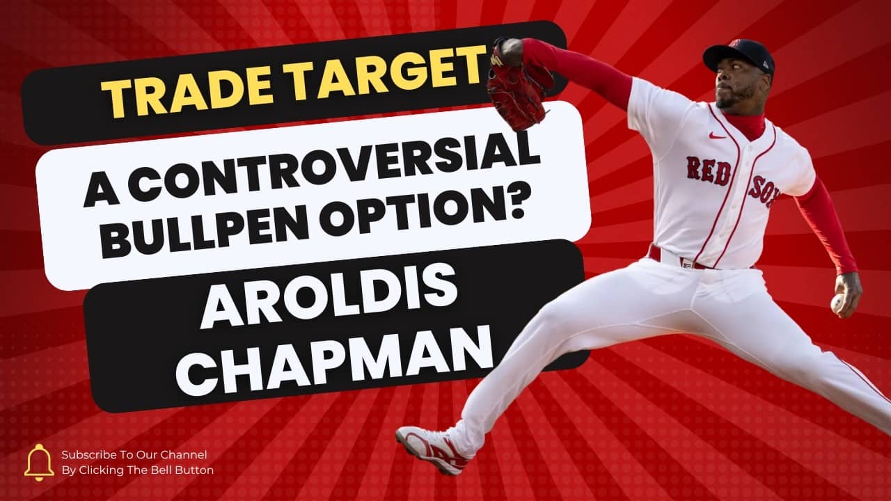 Should the Dodgers Trade for Aroldis Chapman?