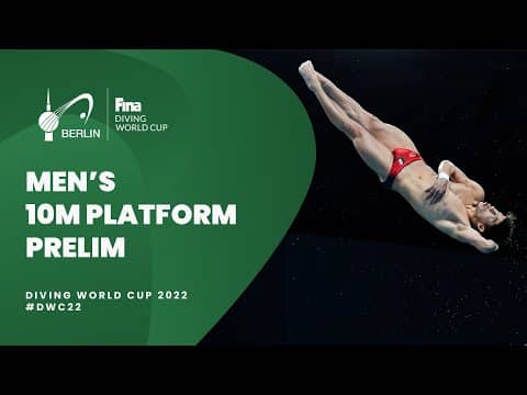 LIVE | #Diving WORLD CUP 2022 | Berlin | Prelim | 10m Platorm | Men
