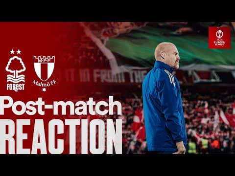 Sean Dyche Reacts To Nottingham Forest 3-0 Malmö 🗣️