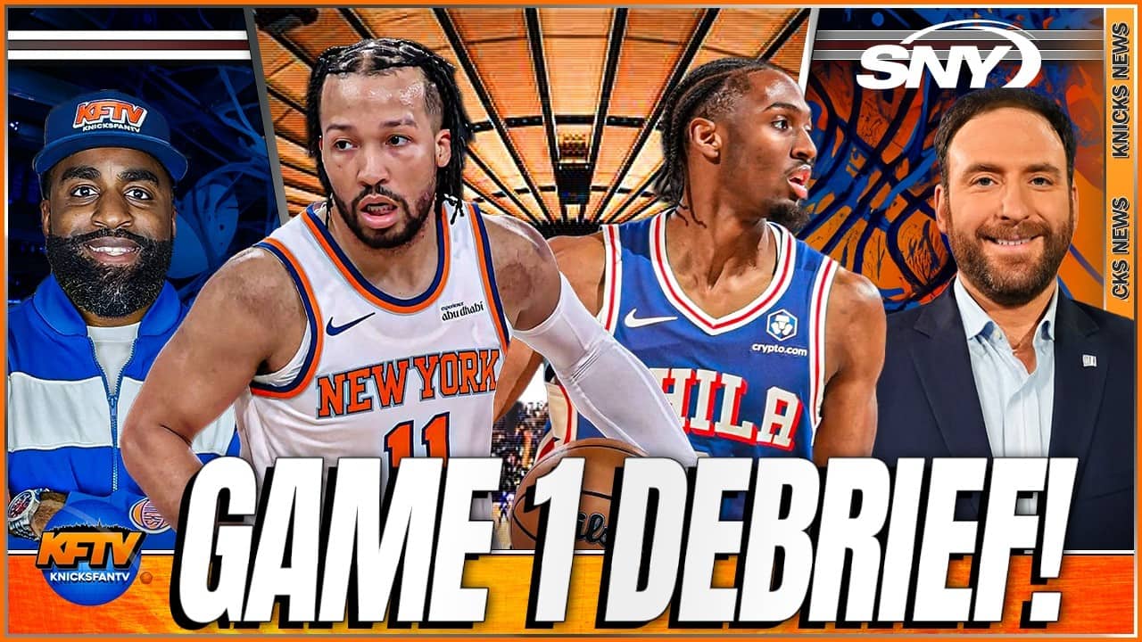 Knicks vs Sixers Game 1 Debrief w/ Ian Begley and CP The Fanchise on KnicksFanTV